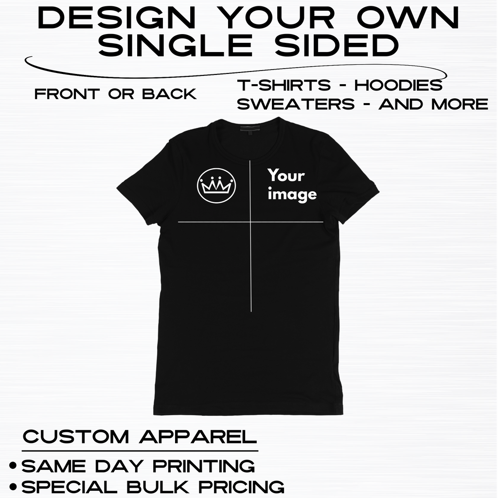 Custom Apparel  / Single Sided / Premium Printing