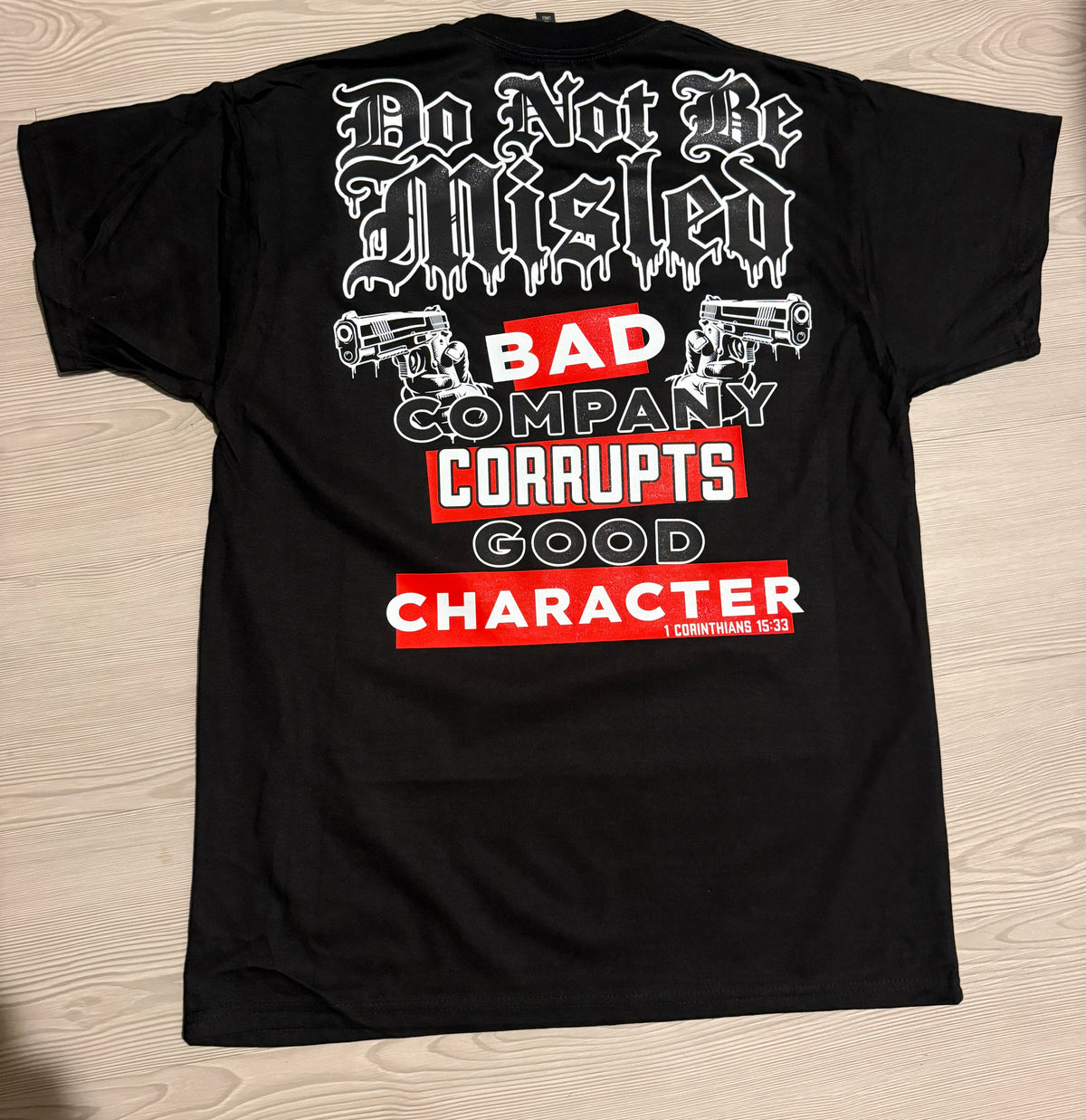 Mosswood 65 /1st Corinthians 15:33 / T- Shirt
