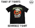 Boyardeez / T- Shirt