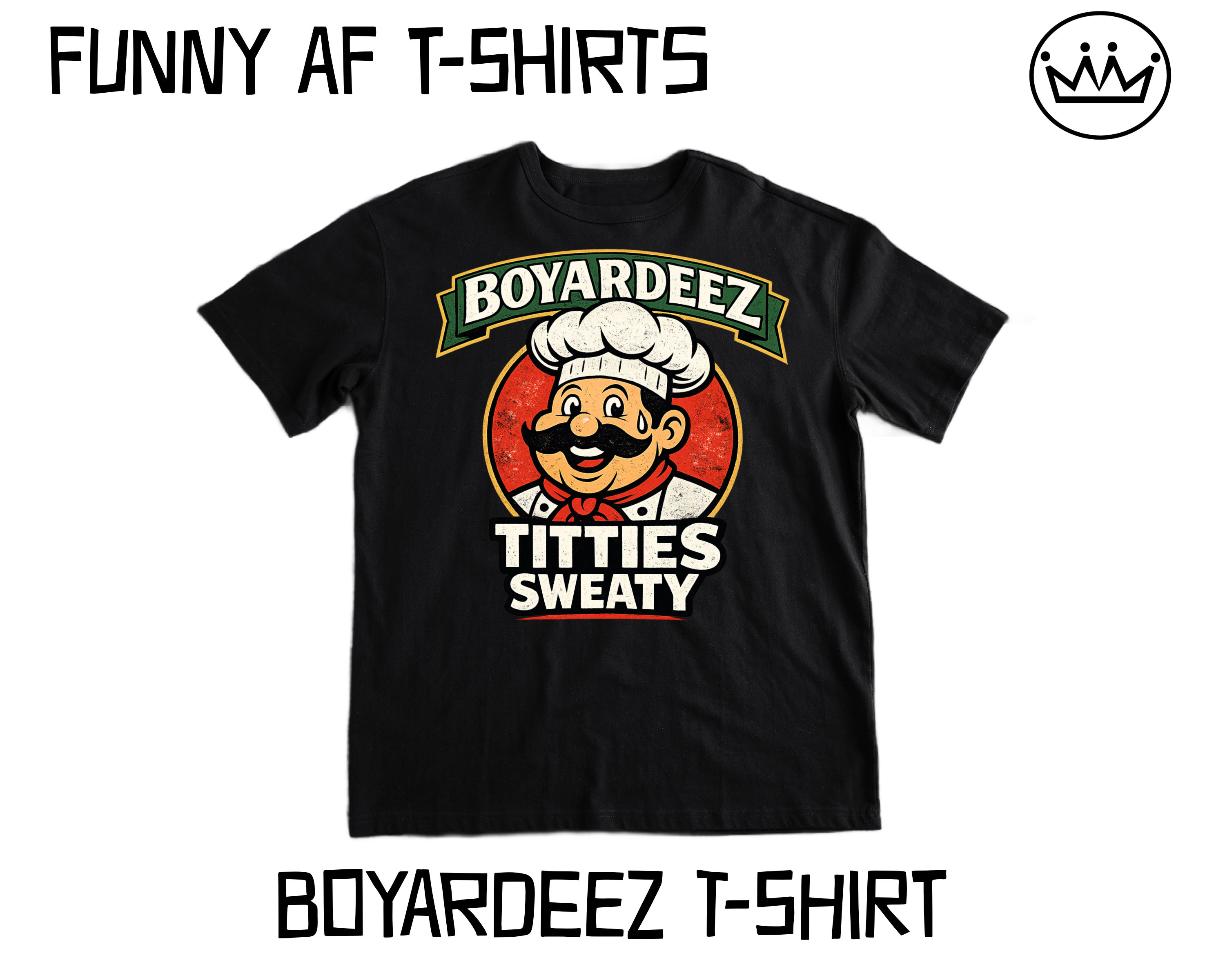 Boyardeez / T- Shirt